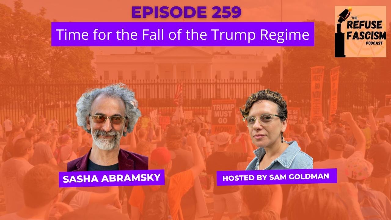 Episode 259 Refuse Fascism Podcast